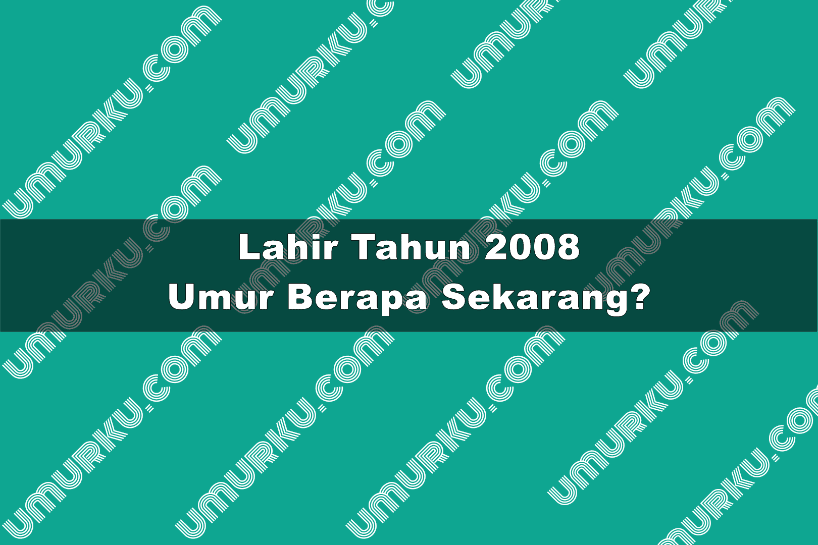 2008 umur berapa sekarang