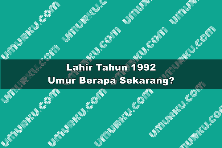 1992 umur berapa