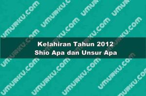 Kelahiran 2012 Shio Apa dan Unsur Apa?