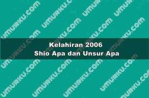 Kelahiran 2006 Shio Apa dan Unsur Apa?