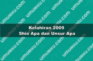 Kelahiran 2009 Shio Apa dan Unsur Apa?