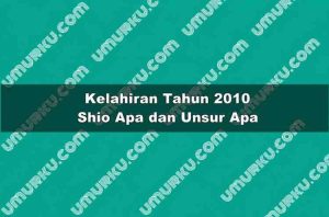 Kelahiran 2010 Shio Apa dan Unsur Apa?