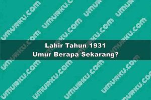 Lahir Tahun 1931 Umur Berapa Sekarang 2026?