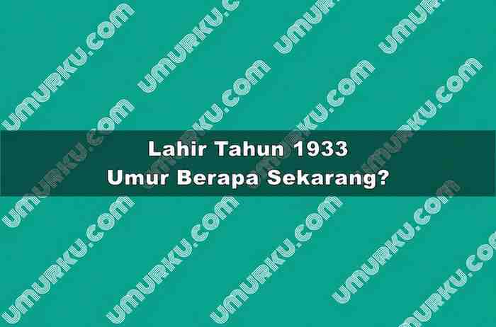 Lahir Tahun 1933 Umur Berapa Sekarang