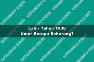 Lahir Tahun 1938 Umur Berapa Sekarang 2026?