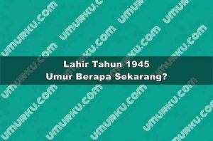 Lahir Tahun 1945 Umur Berapa Sekarang 2026?