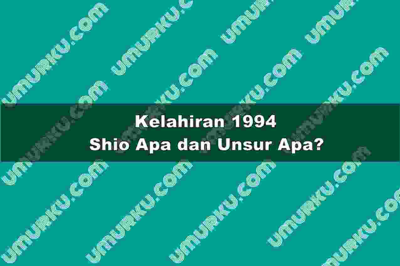 Kelahiran 1994 Shio Apa dan Unsur Apa