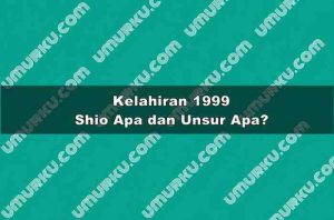 Kelahiran 1999 Shio Apa dan Unsur Apa?