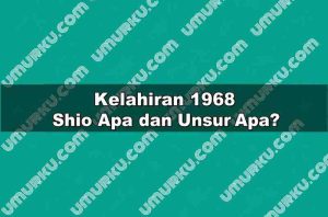 Kelahiran 1968 Shio Apa dan Unsur Apa?