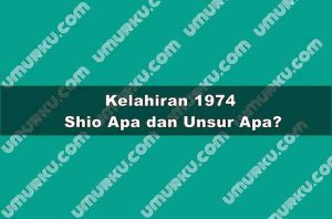 Kelahiran 1974 Shio Apa dan Unsur Apa?