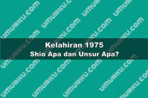 Kelahiran 1975 Shio Apa dan Unsur Apa?