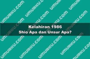 Kelahiran 1986 Shio Apa dan Unsur Apa?
